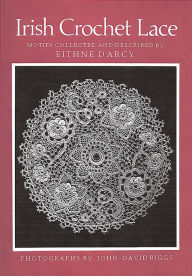 Title: Irish Crochet Lace: Motifs from County Monaghan, Author: Eithne D'Arcy