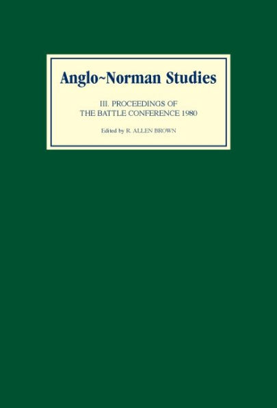 Anglo-Norman Studies III: Proceedings of the Battle Conference 1980