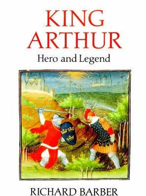 King Arthur: Hero and Legend