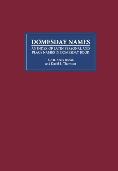 Domesday Names: An Index of Latin Personal and Place Names in Domesday Book