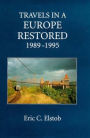 Travels in a Europe Restored: 1989-1995