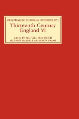 Thirteenth Century England VI: Proceedings of the Durham Conference, 1995