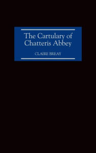 Title: The Cartulary of Chatteris Abbey, Author: Claire Breay