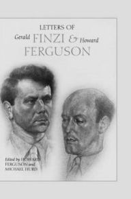 Title: Letters of Gerald Finzi and Howard Ferguson, Author: Howard Ferguson