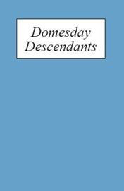 Title: Domesday Descendants: A Prosopography of Persons Occurring in English Documents 1066-1166 II: Pipe Rolls to `Cartae Baronum', Author: K S B Keats-Rohan