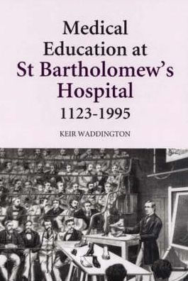 Medical Education at St Bartholomew's Hospital, 1123-1995