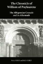 Title: The Chronicle of William of Puylaurens: The Albigensian Crusade and its Aftermath, Author: W.A. Sibly