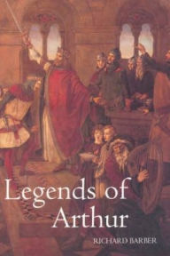 Title: Legends of Arthur, Author: Richard Barber