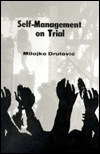 Title: Self-Management on Trial, Author: Milojko DruloviGc