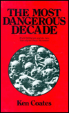 Title: Most Dangerous Decade: World Militarism and the New Non-Aligned Peace Movement, Author: Ken Coates