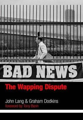 Bad News: The Wapping Dispute