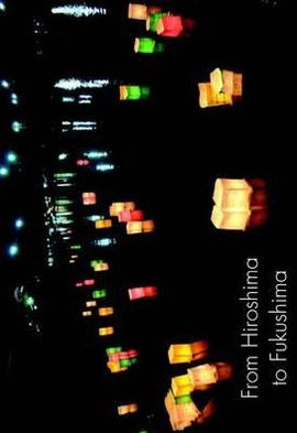 From Hiroshima to Fukushima