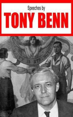 Speeches by Tony Benn