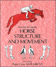 Title: Horse Structure and Movement / Edition 3, Author: R H Smythe