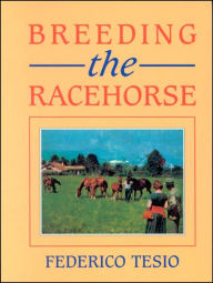 Title: Breeding The Racehorse, Author: Frederico Tesio