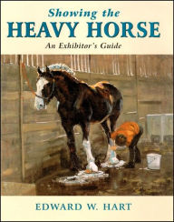 Title: Showing the Heavy Horse, Author: Edward W. Hart