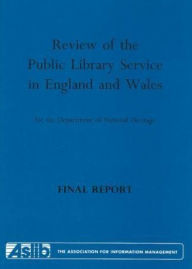 Title: Review of the Public Library Service in England and Wales for the Department of National Heritage: Final Report, Author: Joyce Line