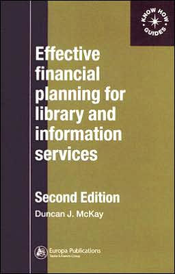 Effective Financial Planning for Library and Information Services / Edition 2