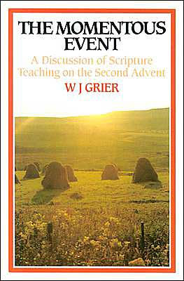 Momentous Event: A Discussion of Scripture Teaching on the Second Advent