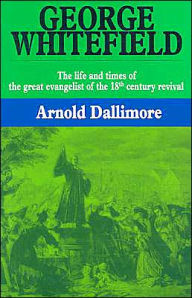 Title: George Whitefield: The Life and Times of the Great Evangelist of the 18th Century Revival, Author: Martyn Lloyd-Jones