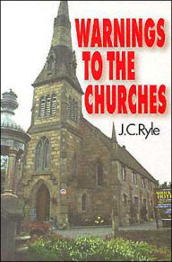 Title: Warnings to the Churches, Author: John Charles Ryle BP.