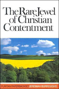 Title: Rare Jewel of Christian Contentment, Author: Jeremiah Burroughs