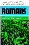 Exposition of Chapter 8, 17-39 Final Perseverance (Exposition of Romans Series): Romans