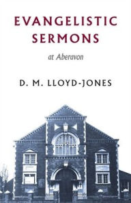 Title: Evangelistic Sermons: At Aberavon, Author: Martyn Lloyd-Jones