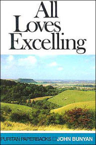 Title: All Loves Excelling, Author: John Bunyan