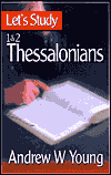 Title: Let's Study 1 and 2 Thessalonians, Author: Andrew W. Young