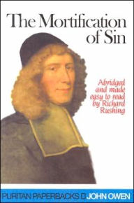 Title: The Mortification of Sin, Author: John Owen