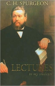 Title: Lectures to My Students, Author: Charles Haddon Spurgeon