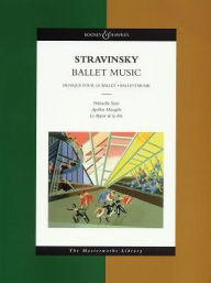 Title: Ballet Music: The Masterworks Library, Author: Igor Stravinsky