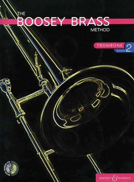The Boosey Brass Method: Trombone - Book 2