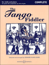 Title: The Tango Fiddler - Complete: Violin and Piano, Author: Hal Leonard Corp.