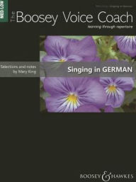 Title: The Boosey Voice Coach: Singing in German - Medium/Low Voice and Piano, Author: Hal Leonard Corp.