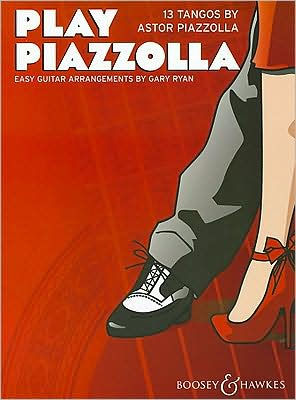 Play Piazzolla: 13 Tangos for Easy Guitar