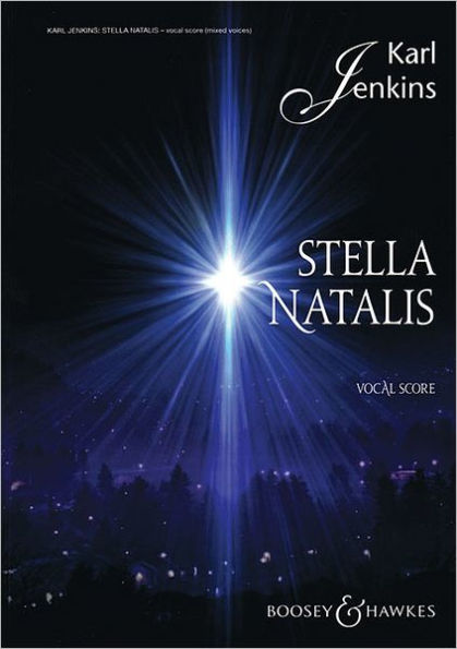 Stella Natalis: Soprano Solo, Mixed Chorus, opt. SSA Chorus, and Ensemble Vocal Score