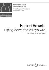 Title: Piping Down the Valleys Wild, Author: Herbert Howells