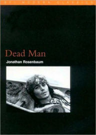 Title: Dead Man, Author: Jonathan Rosenbaum