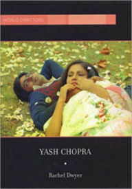 Title: Yash Chopra, Author: Rachel Dwyer