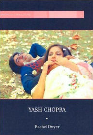 Title: Yash Chopra, Author: Rachel Dwyer