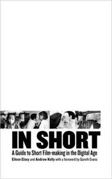 Short: A Guide to Short Film-Making the Digital Age