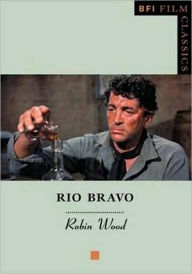 Title: Rio Bravo, Author: Robin Wood