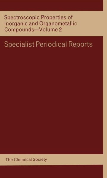 Spectroscopic Properties of Inorganic and Organometallic Compounds: Volume 2