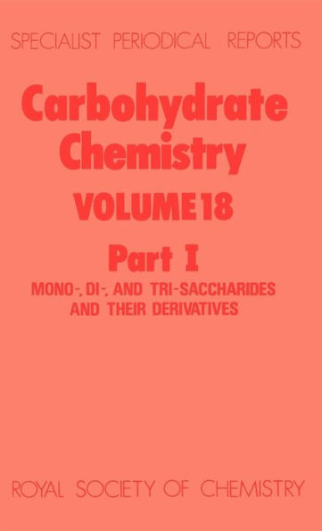 Carbohydrate Chemistry: Volume 18