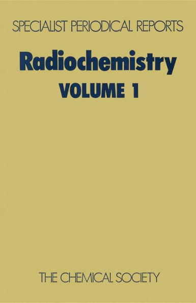 Radiochemistry: Volume 1