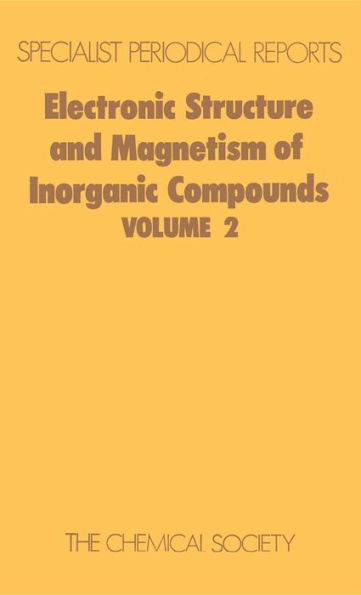 Electronic Structure and Magnetism of Inorganic Compounds: Volume 2