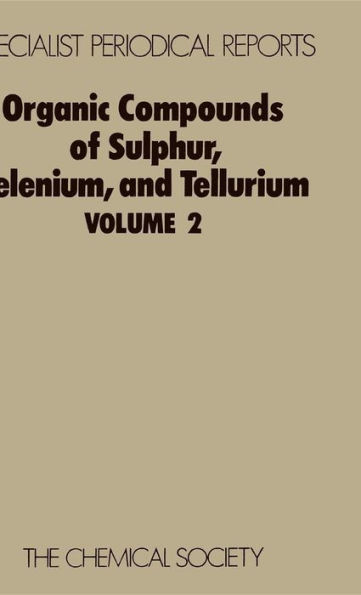 Organic Compounds of Sulphur, Selenium, and Tellurium: Volume 2