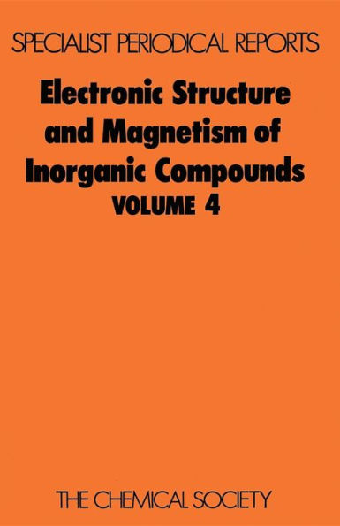 Electronic Structure and Magnetism of Inorganic Compounds: Volume 4